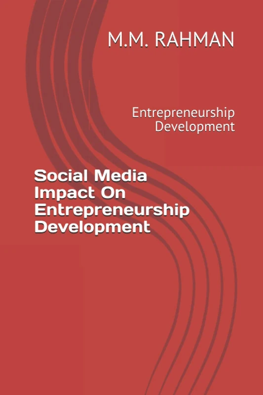 Social Media Impact On Entrepreneurship Development: Entrepreneurship Development