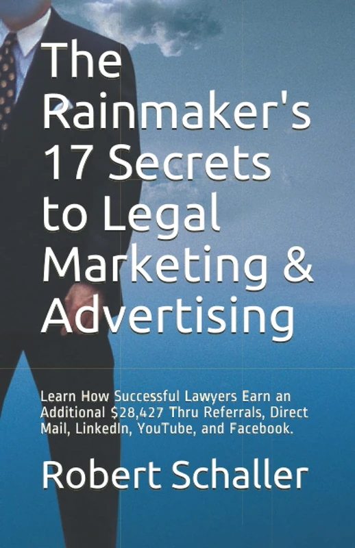 The Rainmaker's 17 Secrets to Legal Marketing and Advertising - Image 1