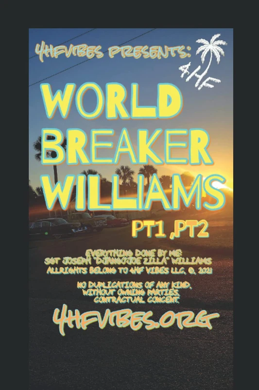 4HF VIBES PRESENTS: WORLD BREAKER WILLIAMS PT1, PT2