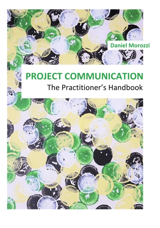 Project Communication: The Practitioner's Handbook