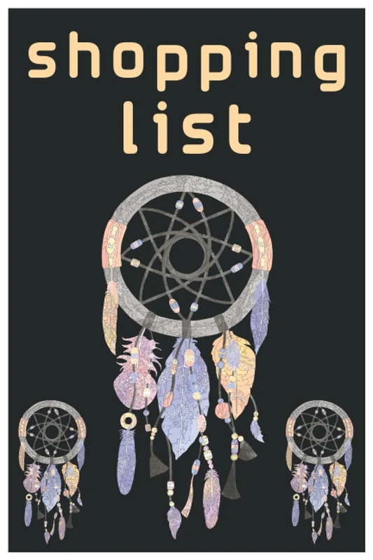 SHOPPING LIST: My Shopping List Becomes True, For Shopping and To Do Lists , Food and Shit Notebook , 6 x 9 inches , 110 Pages Notebook, Dreamcatcher, Notebook for Women