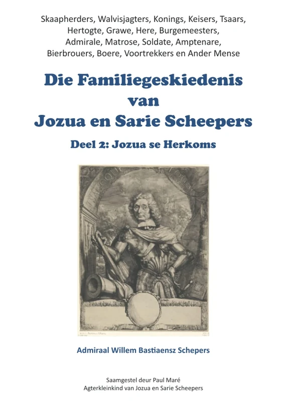 Die Familiegeskiedenis van Jozua en Sarie Scheepers: Deel 2: Jozua se Herkoms
