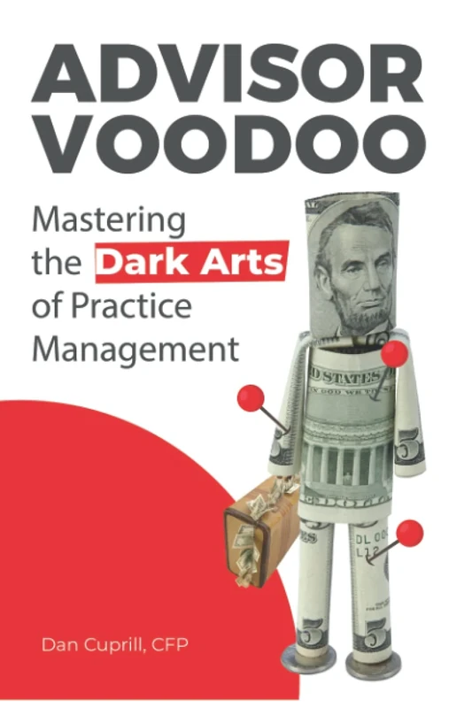 Advisor VooDoo - Mastering the Dark Arts of Practice Management