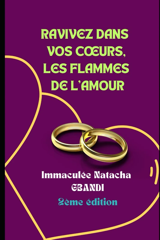 Ravivez dans vos cœurs les flammes de l'Amour !