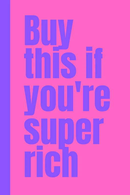 BUY THIS IF YOU'RE SUPER RICH: If you are super rich this is a must have book for you!