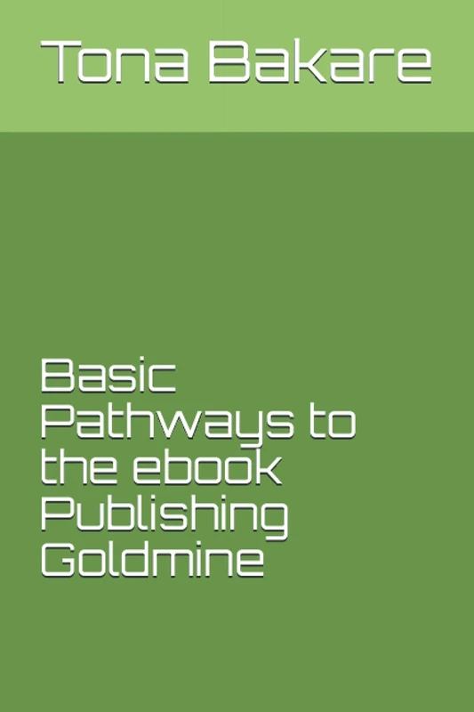 Basic Pathways to the ebook Publishing Goldmine