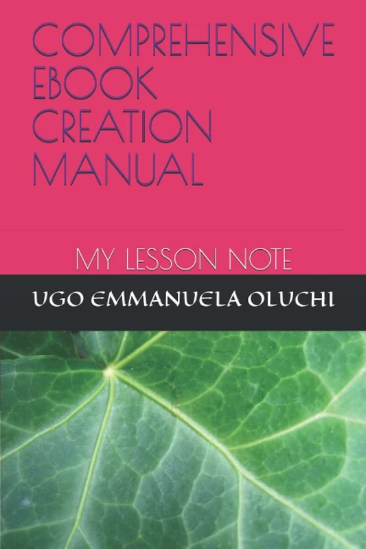 COMPREHENSIVE EBOOK CREATION MANUAL: MY LESSON NOTE