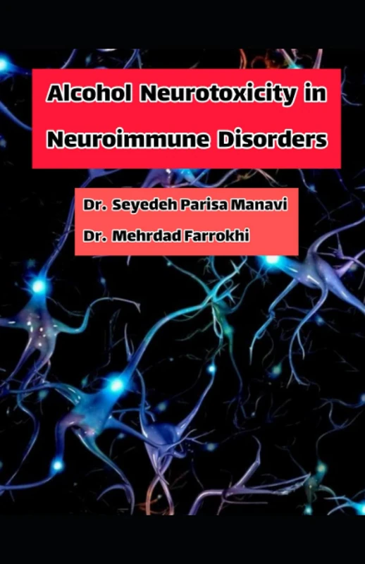 Alcohol Neurotoxicity in Neuroimmune Disorders