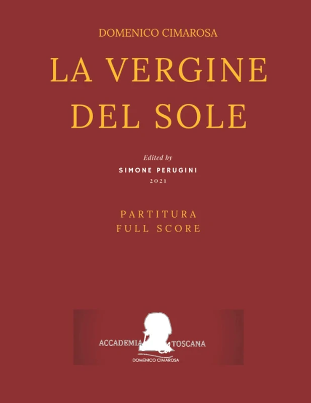 Cimarosa: La vergine del sole: (Partitura - Full Score)