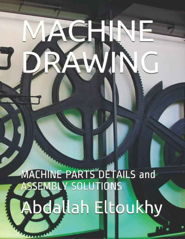 Machine Drawing: Machine Parts Details and Assembly Solutions