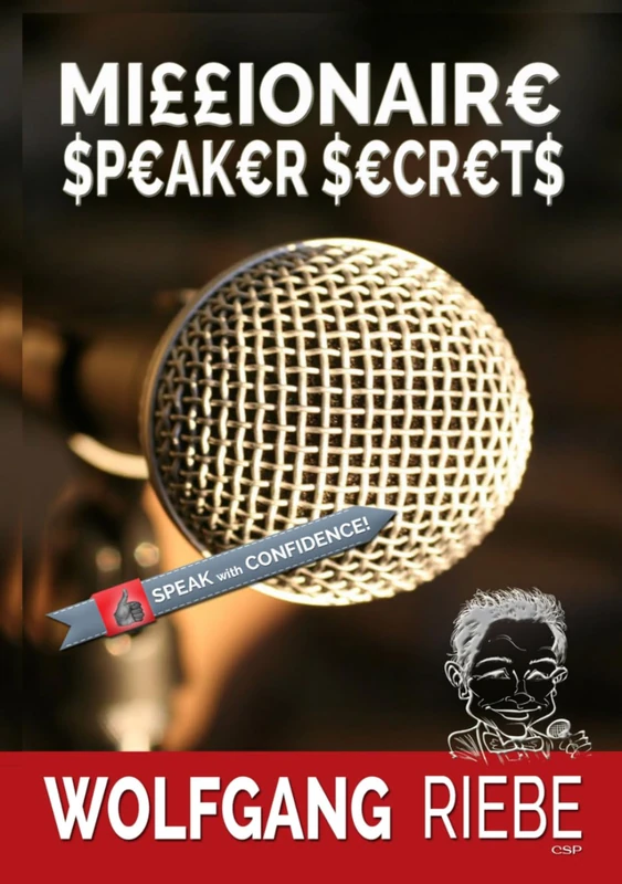 Millionaire Speaker Secrets: Professionally Speaking