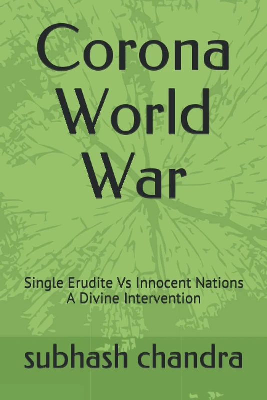 Corona World War: Single Erudite Vs Innocent Nations A Divine Intervention