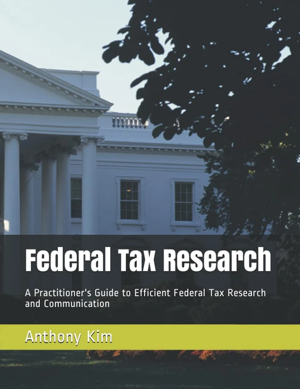 Federal Tax Research: A Practitioner's Guide to Tax Communication