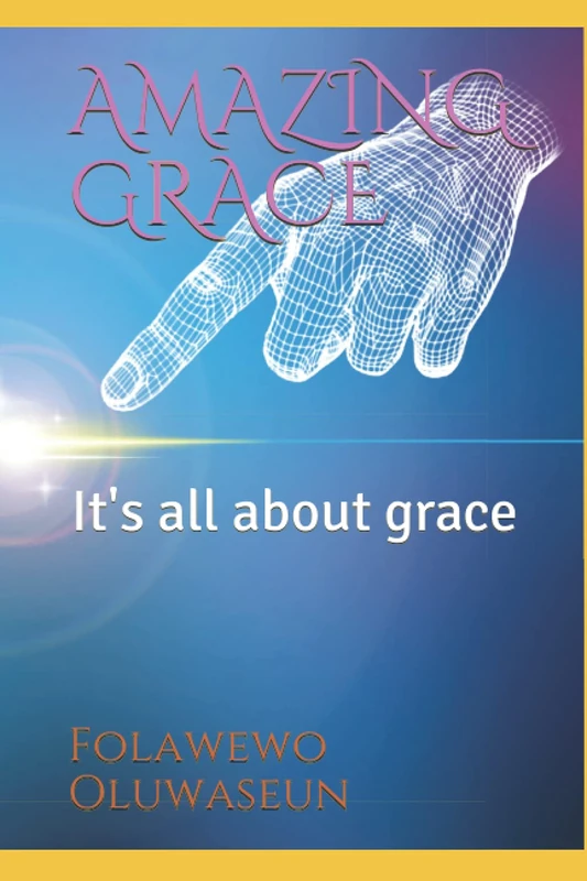 AMAZING GRACE: It's all about grace - Children's Fiction Book