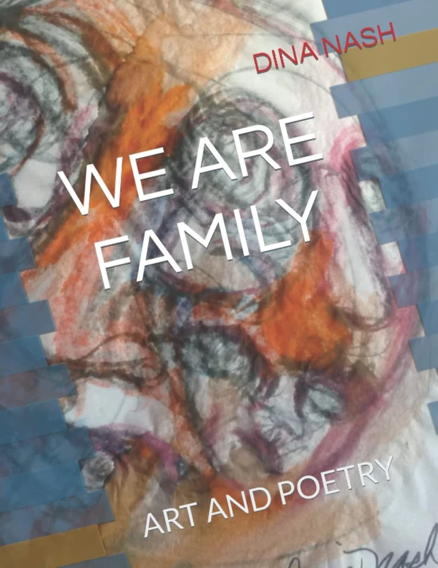 WE ARE FAMILY: ART AND POETRY