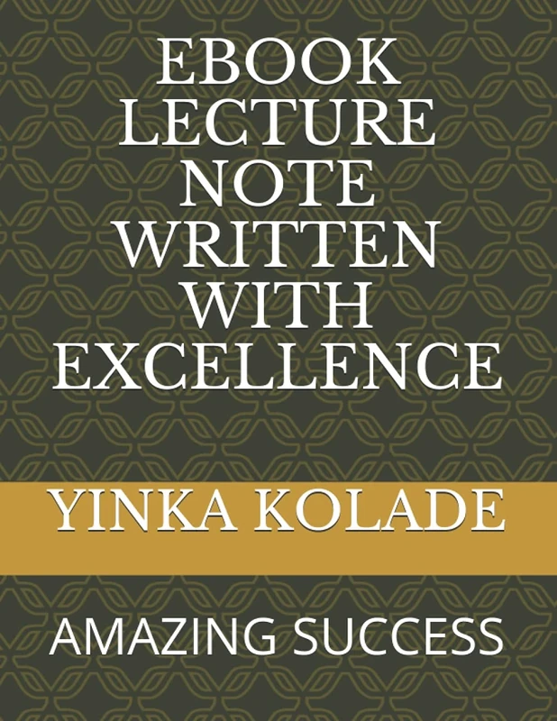 EBOOK LECTURE NOTE WRITTEN WITH EXCELLENCE: AMAZING SUCCESS - Image 1