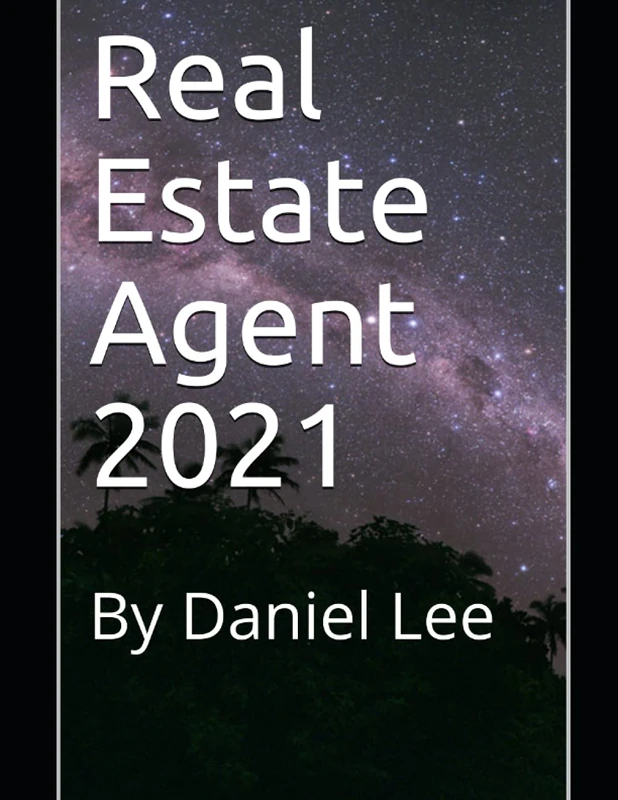 Real Estate Agent 2021: By Daniel Lee