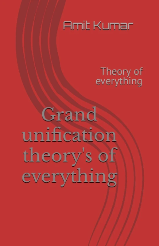 Grand unification theory's of everything: Theory of everything