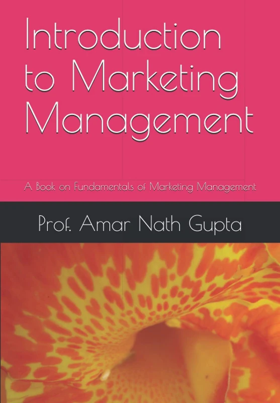 Introduction to Marketing Management: A Book on Fundamentals of Marketing Management