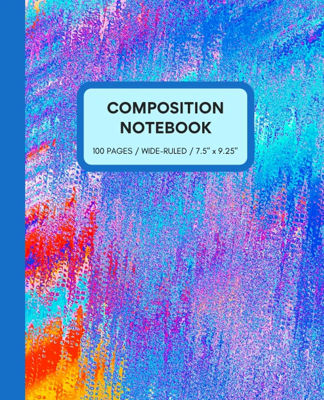 COMPOSITION NOTEBOOK: Wide-ruled writing notebook, 7.5 x 9.25 inches, paperback, 50 sheets/ 100 pages; home and school supplies for college students and K-12