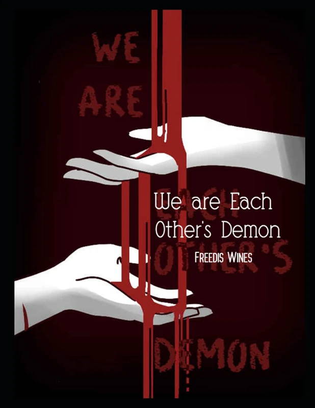 Freedis Wines: We are Each Other's Demon 3