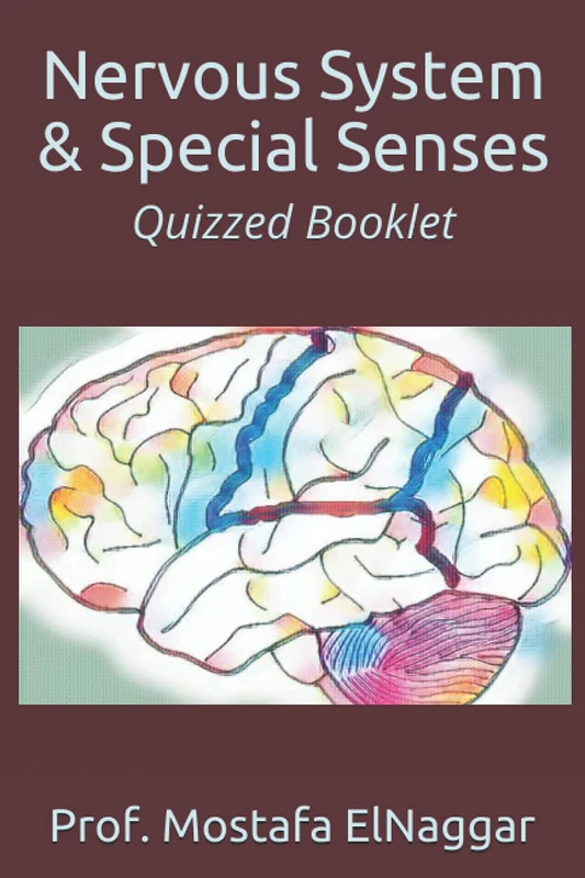 Nervous System & Special Senses: Quizzed Booklet