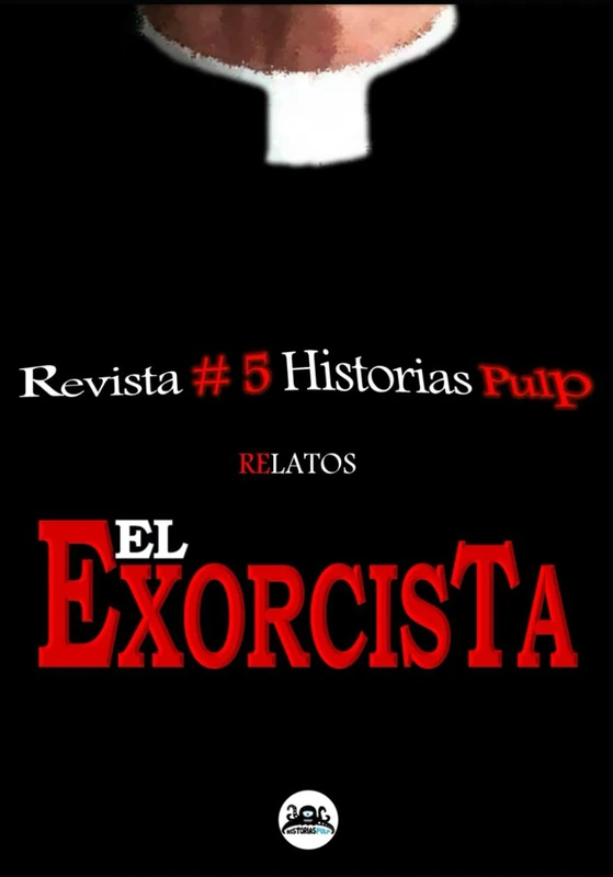 Revista Historias Pulp #5 El Exorcista -Relatos- - Image 1