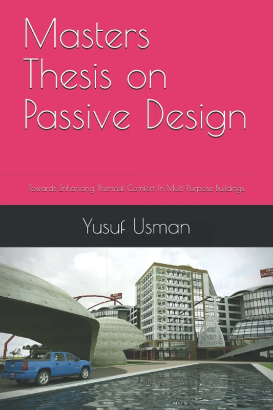 Masters Thesis on Passive Design: Towards Enhancing Thermal Comfort