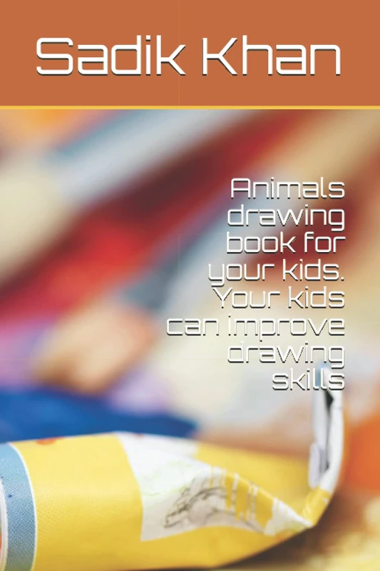 Animals Drawing Book for Kids - Improve Drawing Skills