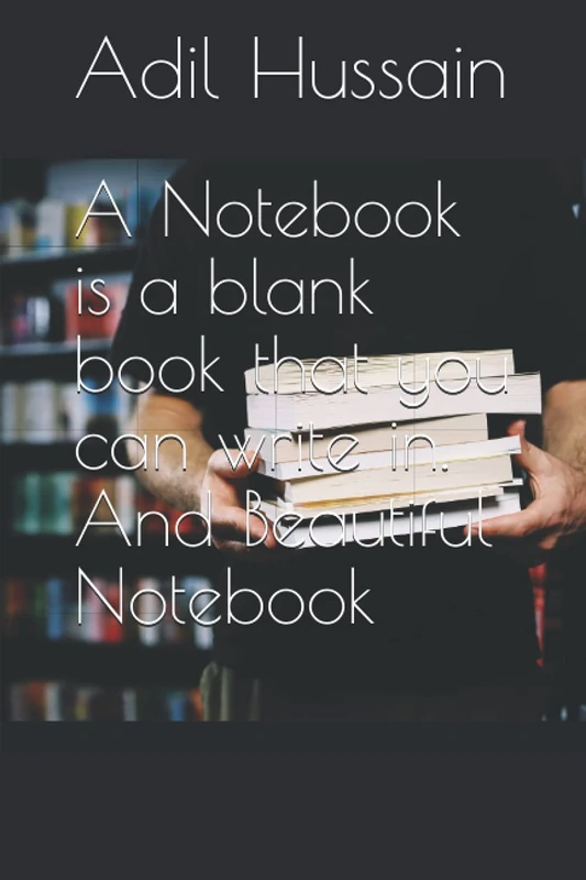 A Notebook is a blank book that you can write in. And Beautiful Notebook