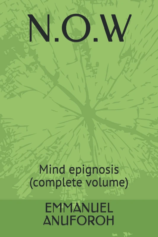 N.O.W: Mind epignosis (complete volume)