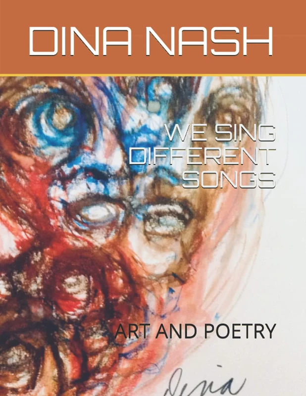 WE SING DIFFERENT SONGS: ART AND POETRY
