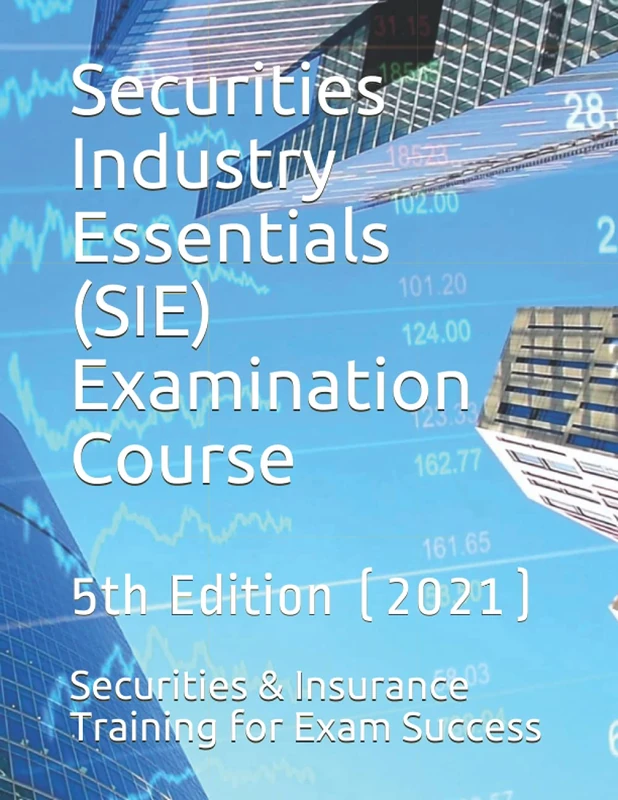 Securities Industry Essentials (SIE) Examination Course: 5th Edition (2021)