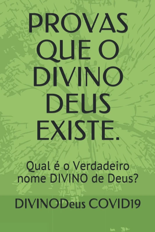 PROVAS QUE O DIVINO DEUS EXISTE.: Qual é o Verdadeiro nome DIVINO de Deus?