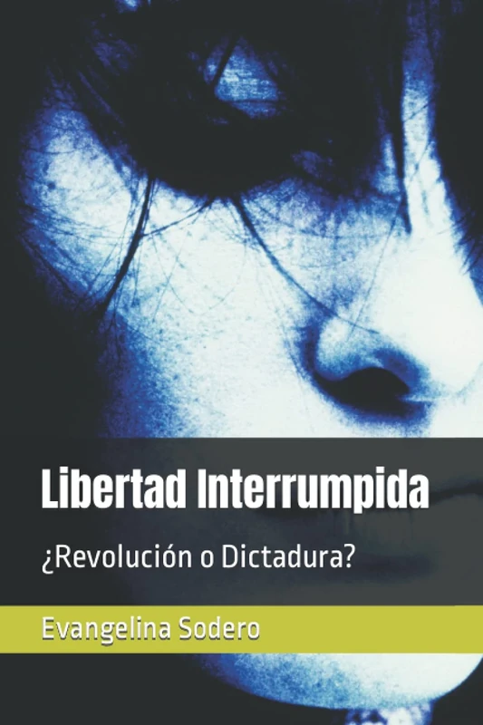 Libertad Interrumpida: ¿Revolución o Dictadura? - Image 1
