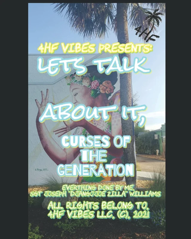 4HF VIBES PRESENTS: LETS TALK ABOUT IT, CURSES OF THE GENERATION - Image 1