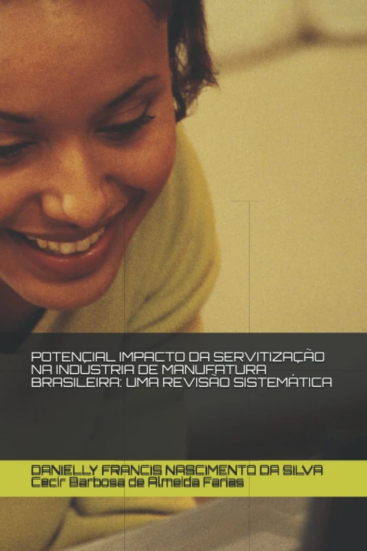 POTENCIAL IMPACTO DA SERVITIZAÇÃO NA INDÚSTRIA DE MANUFATURA BRASILEIRA: UMA REVISÃO SISTEMÁTICA