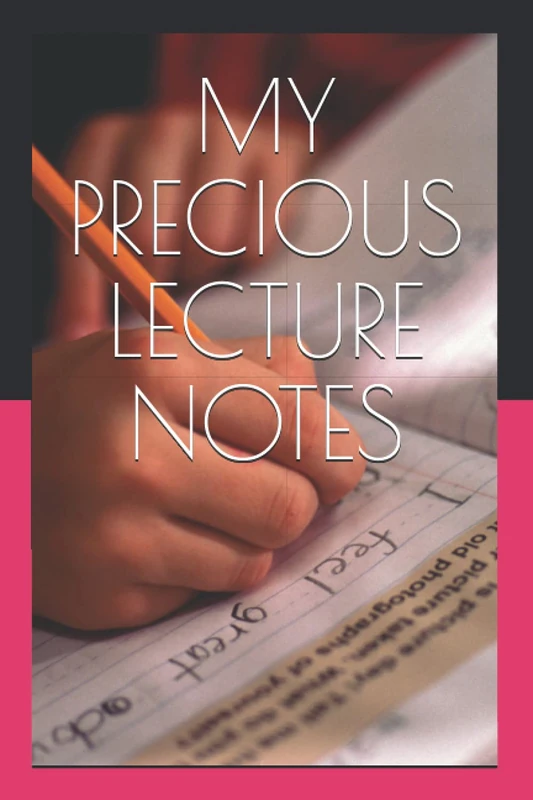 MY PRECIOUS LECTURE NOTES