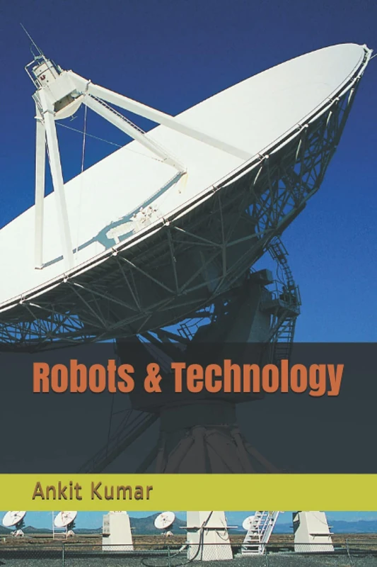 Robots and Technology - Educational Book on Subjects