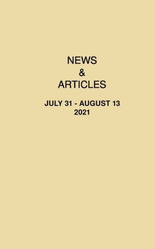 News & Articles July 31 - August 13 2021