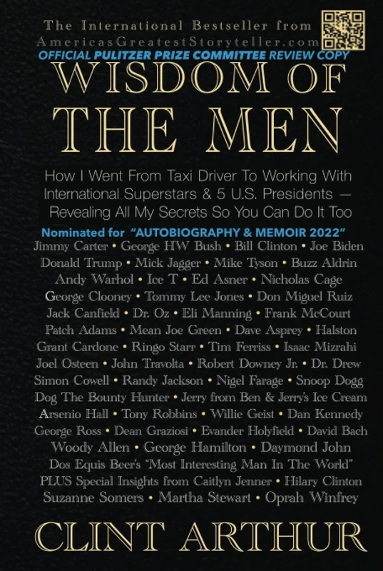 Wisdom Of The Men: Jimmy Carter, George HW Bush, Bill Clinton, Joe Biden, Donald Trump, Mick Jagger, Mike Tyson, Buzz Aldrin, Andy Warhol, IceT, Ed ... Miguel Ruiz, Jack Canfield, Dr. Oz, Halston +