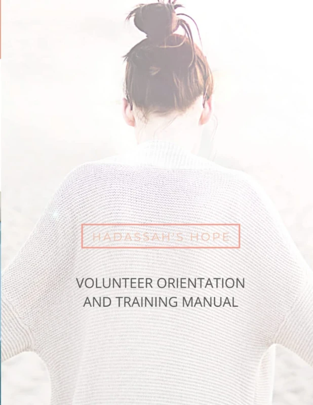 Hadassah's Hope Volunteer Orientation Training Manual