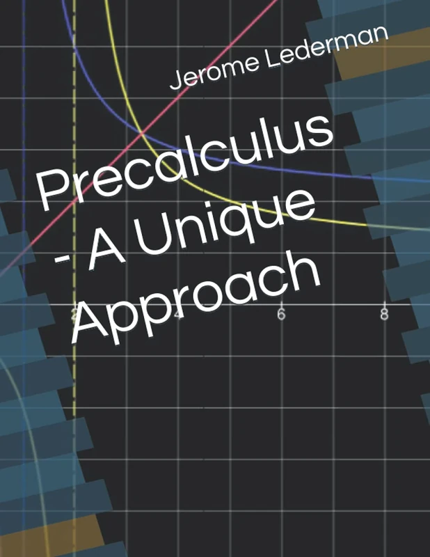 Precalculus - A Unique Approach