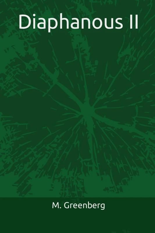 Diaphanous II (The Offline Only Series (Zero A.I. Certified))