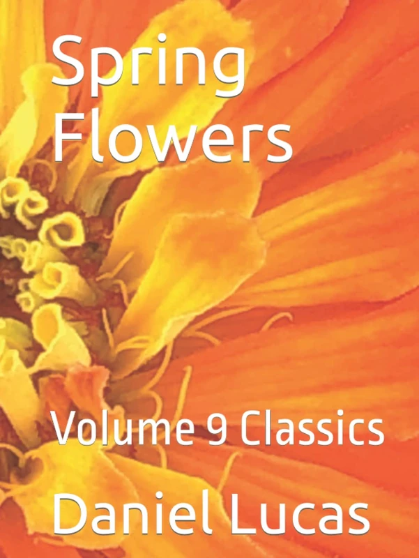 Spring Flowers: Volume 9 Classics