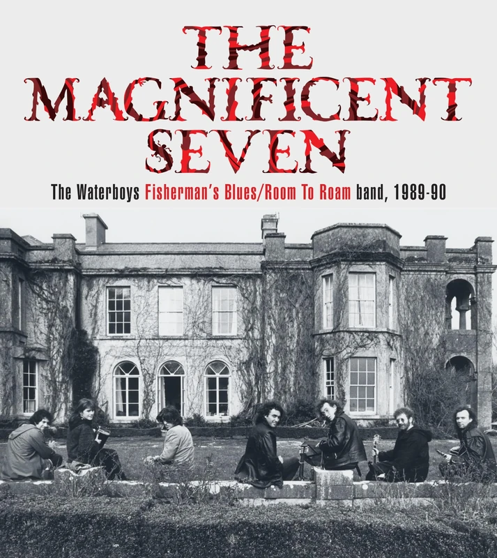 THE MAGNIFICENT SEVEN The Waterboys Fisherman's Blues/Room To Roam band, 1989-90