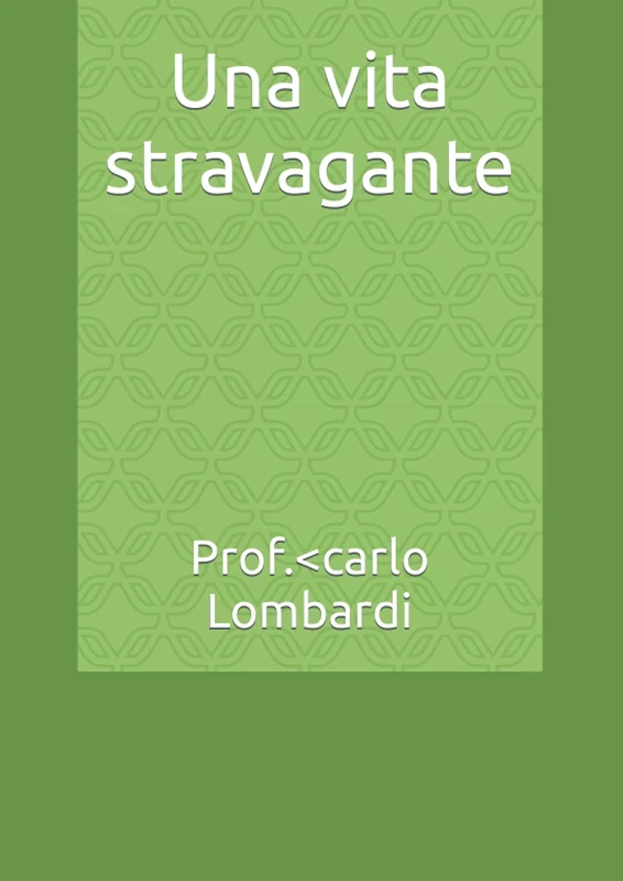 Una vita stravagante