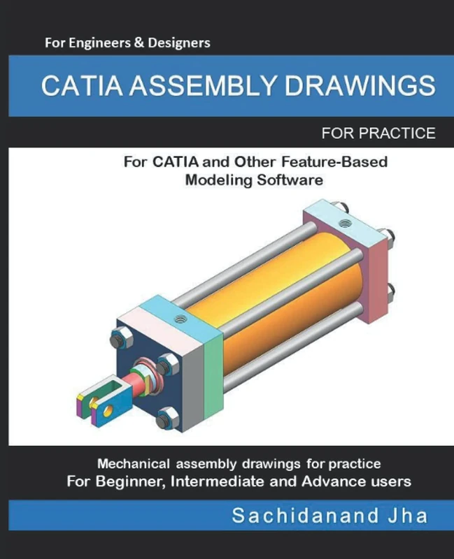 CATIA ASSEMBLY DRAWINGS: Assembly Practice Drawings For CATIA and Other Feature-Based 3D Modeling Software - Image 1