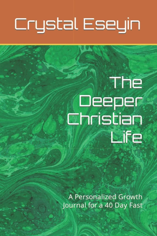 The Deeper Christian Life: A Growth Journal