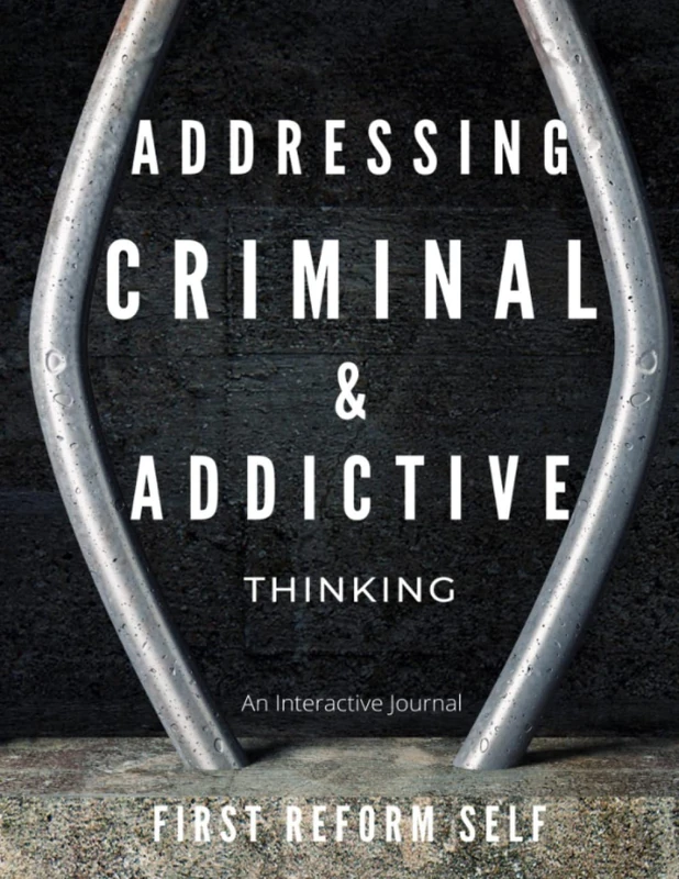 Addressing Criminal & Addictive Thinking: First Reform S.E.L.F